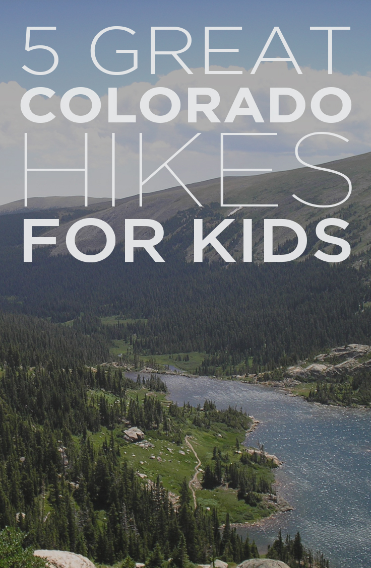 If you have the opportunity to take your family to Colorado, here are five great hikes your kids are sure to love: